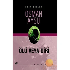 ÖLÜ VEYA DİRİ