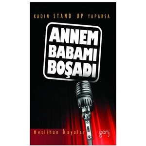 Annem Babamı Boşadı - Kadın Stand Up Yaparsa!