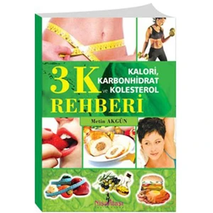 Kalori Arbonhidrat Ve Kolestrol (3K) Rehberi