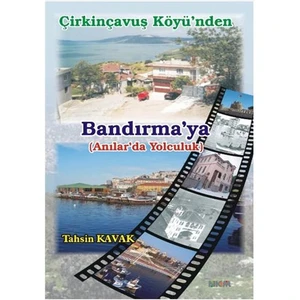 Çirkinçavuş Köyü'nden Bandırma'ya (Anılar'da Yolculuk)