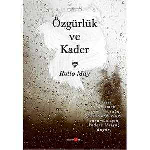 Özgürlük ve Kader - Rollo May