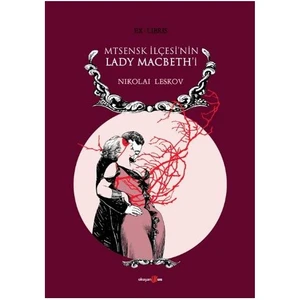 Mtsenk İlçesinin Lady Macbethi - Nikolay Leskov