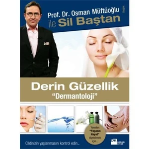 Sil Baştan Derin Güzellik - Dermantoloji - Osman Müftüoğlu