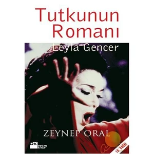 Tutkunun Romanı - Zeynep Oral