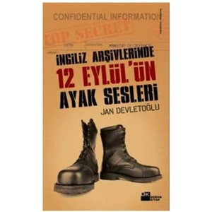 İngiliz Arşivlerinde 12 Eylül'ün Ayak Sesleri