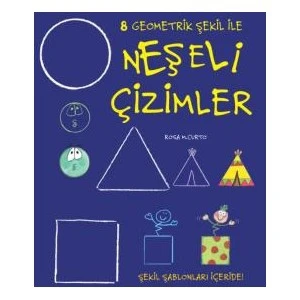Neşeli Çizimler: 8 Geometrik Şekil İle
