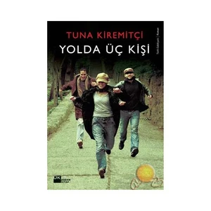 Yolda Üç Kişi - Tuna Kiremitçi