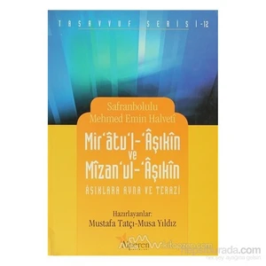 Mir''Atu''L-Aşıkın Ve Mizan''Ul-Aşıkın-Safranbolulu Mehmet Emin Halveti