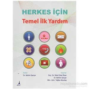 Herkes İçin Temel İlk Yardım-Behire Sançar