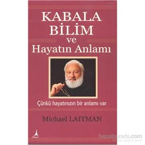 Kabala Bilim Ve Hayatın Anlamı-Michael Laitman