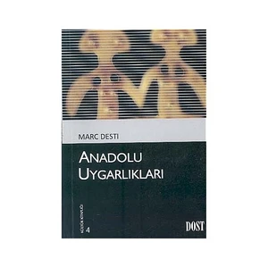 Anadolu Uygarlıkları-Marc Desti