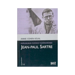 Doğumunun Yüzüncü Yıldönümünde Jean-Paul Sartre - Annie Cohen-Solal
