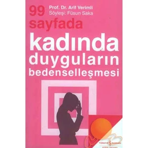 99 Sayfada Kadında Duyguların Bedenselleşmesi - Füsun Saka