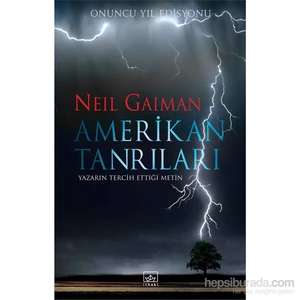 Amerikan Tanrıları Onuncu Yıl Edisyonu - Neil Gaiman