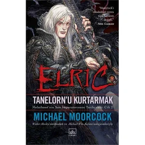 Elric Tanelorn’U Kurtarmak - Michael Moorcock
