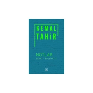 Notlar: Sanat, Edebiyat 1-Kemal Tahir
