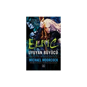 Elric: Uyuyan Büyücü - Michael Moorcock
