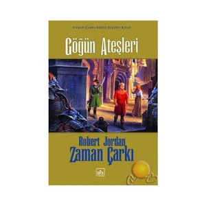 Göğün Ateşleri: Zaman Çarkı Serisi 5.Kitap - Robert Jordan