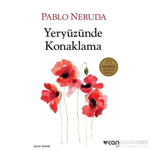 Yeryüzünde Konaklama - Pablo Neruda