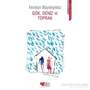Gök, Deniz Ve Toprak-Feridun Büyükyıldız