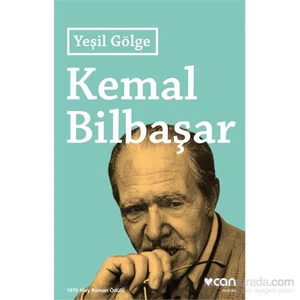 Yeşil Gölge-Kemal Bilbaşar