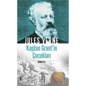 Kaptan Grant'in Çocukları 3.Cilt - Jules Verne