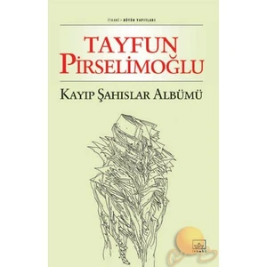 Kayıp Şahıslar Albümü - Tayfun Pirselimoğlu