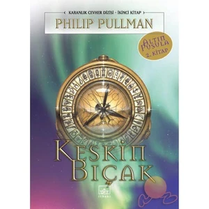 Keskin Bıçak: Altın Pusula 2. Kitap - Philip Pullman