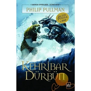 Kehribar Dürbün: Altın Pusula 3. Kitap - Philip Pullman