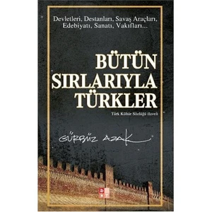 Bütün Sırlarıyla Türkler
