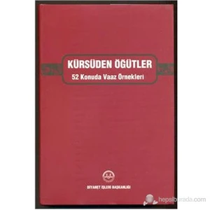 Kürsüden Öğütler 52 Konuda Vaaz Örnekleri