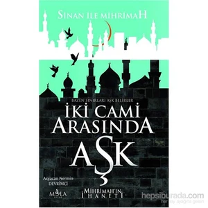 Mihrimah ile Sinan İki Cami Arasında Aşk - Asyacan Nermin Devrimci