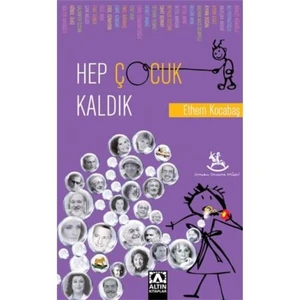Hep Çocuk Kaldık - Ethem Kocabaş
