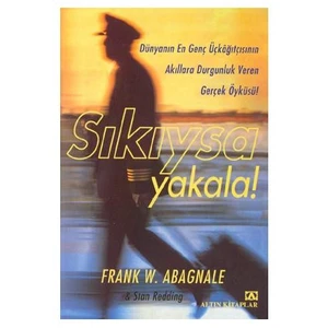 Sıkıysa Yakala! - Frank W. Abagnale