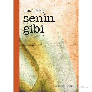 Senin Gibi-Murat Akbaş