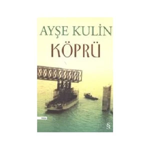 Köprü - Ayşe Kulin