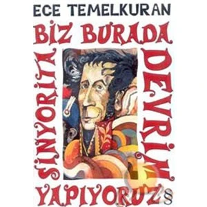 Biz Burada Devrim Yapıyoruz Sinyorita