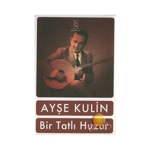 Bir Tatlı Huzur - Ayşe Kulin