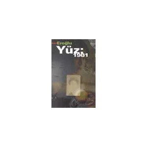 Yüz: 1981 - Mehmet Eroğlu