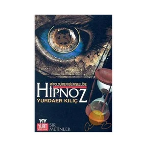 MİTOLOJİDEN BİLİMSELLİĞE HİPNOZ