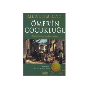Ömer'İn Çocukluğu - Muallim Naci