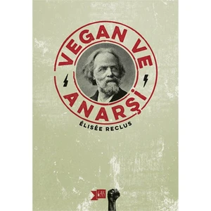 Vegan Ve Anarşi-Elisee Reclus