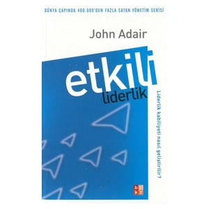 Etkili Liderlik - John Adair