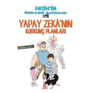 Fatihin İnanılmaz Maceraları 1: Yapay Zekanın Korkunç Planları-Kıvanç Oğuz