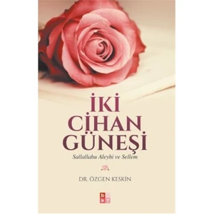 İki Cihan Güneşi-Özgen Keskin