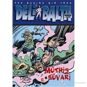 Deli Balta: Müthiş Süvari