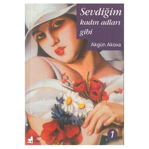 Sevdiğim Kadın Adları Gibi - Akgün Akova