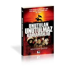 Unutulan Unutulmaz Kahramanlar-Mustafa Şahin