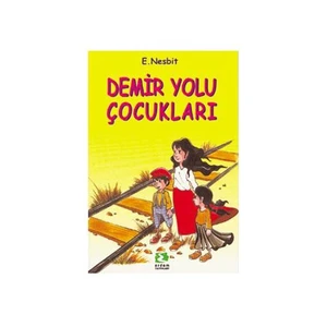 Demir Yolu Çocukları-Edith Nesbit