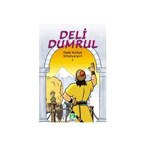 Deli Dumrul - Dede Korkut